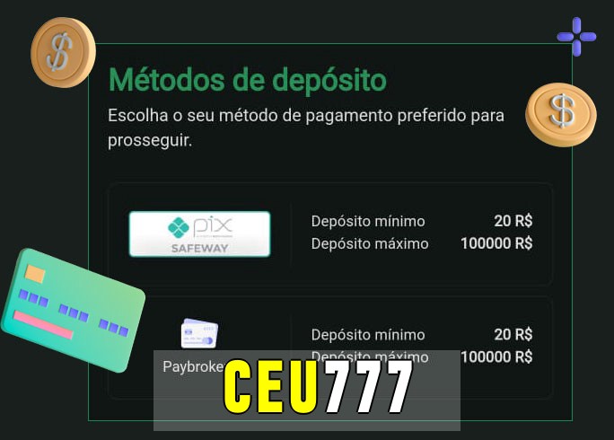 O cassino ceu777bet oferece uma grande variedade de métodos de pagamento